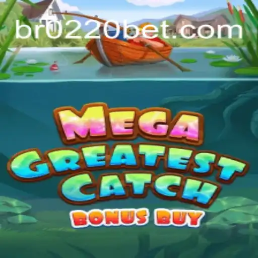 MegaGreatestCatchBonusBuy: The Ultimate Gaming Experience at 0220bet.COM